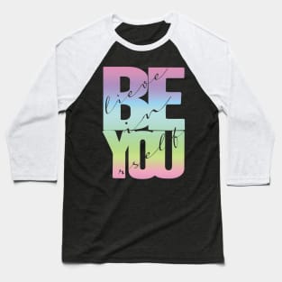 Believe In Yourself Quote Baseball T-Shirt